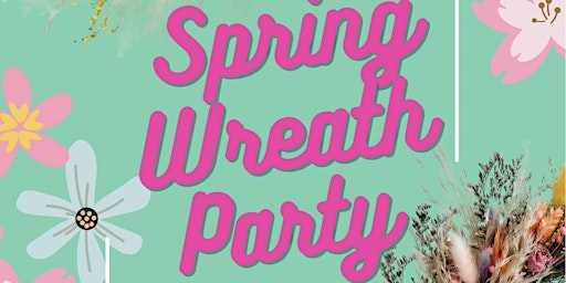 Imagem principal do evento Spring Wreath Party