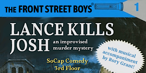Imagem principal de Lance Kills Josh: An Improvised Murder Mystery