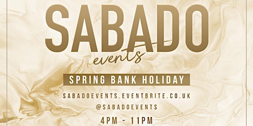 Primaire afbeelding van Sabado Events X BLVD Manchester! (Spring Bank Holiday)