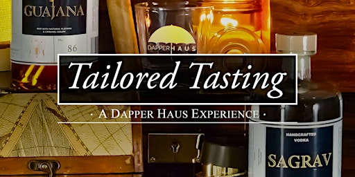 Imagem principal do evento Tailored Tasting: A Dapper Haus Experience