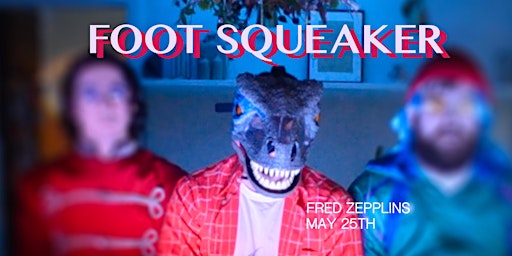 Imagem principal do evento Foot Squeaker Cork Headliner