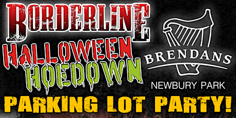 Borderline Halloween Hoedown Parking Lot Party at Brendans Irish Pub primary image