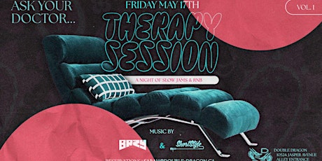 THE EVENT YOU'VE BEEN WAITING FOR! THERAPY SESSION VOL.1 -SLOW JAMS & RNB