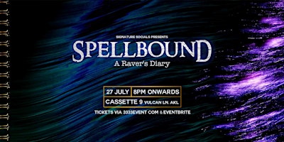 Spellbound: Auckland 27th July @ Cassette 9 primary image