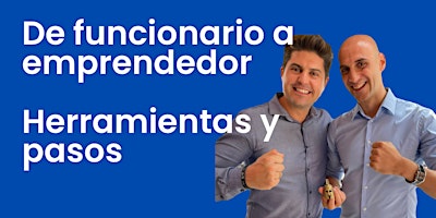 Immagine principale di De Funcionario a Emprendedor, pasos y Herramientas 