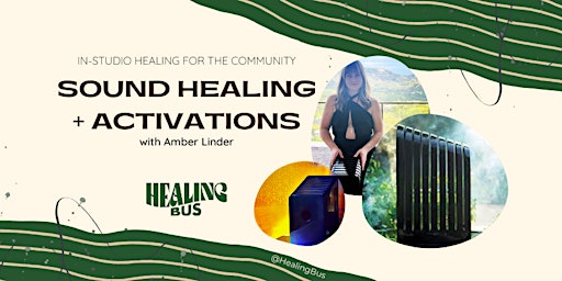 Image principale de Sound Healing + Activations with Amber Linder x Healing Bus