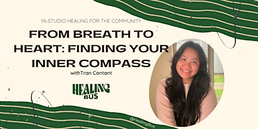 Primaire afbeelding van From Breath to Heart: Finding Your Inner Compass with Tran Contant x HB