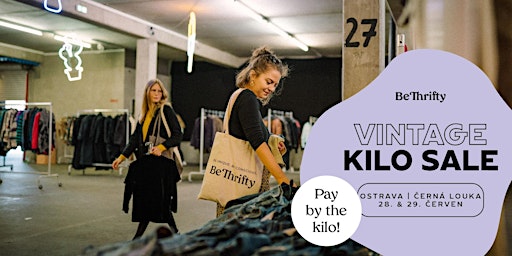 Imagem principal do evento BeThrifty Vintage Kilo Sale | Ostrava | 28. & 29. Červen