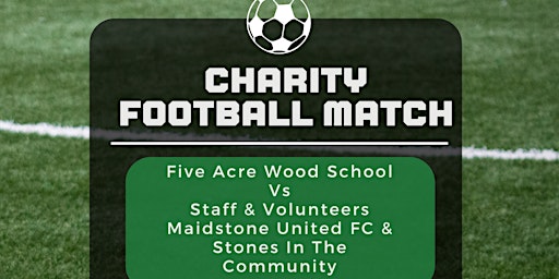 Five Acre Wood School Charity Football Match primary image