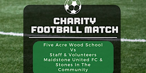 Imagem principal do evento Five Acre Wood School Charity Football Match