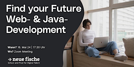 Hauptbild für Find your Future, Web- & Java Development 16.05.2024