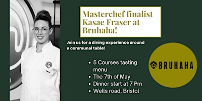 Imagem principal do evento MasterChef Finalist Kasae Fraser x Our Table - Supper Club at Bruhaha