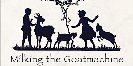 Milking the Goatmachine + tba  primärbild