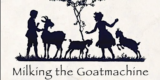 Hauptbild für Milking the Goatmachine + tba