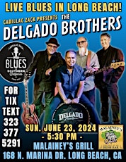 THE DELGADO BROTHERS - Los Angeles Blues & Soul Legends -  in Long Beach!