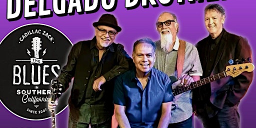 THE DELGADO BROTHERS - Los Angeles Blues & Soul Legends  - in Tarzana!  primärbild