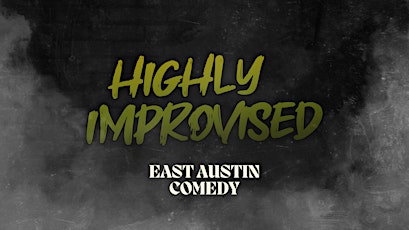 Highly Improvised : Stand-up Stoned