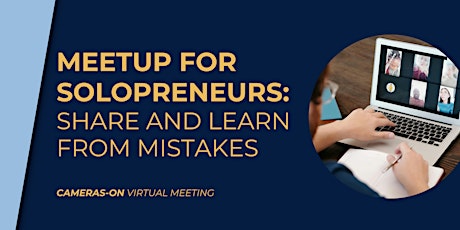 Meetup for Solopreneurs: Share and Learn from Mistakes