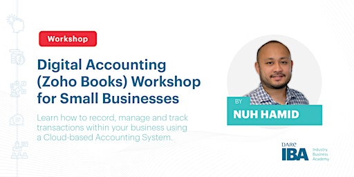 Immagine principale di Digital Accounting (Zoho Books) Workshop for Small Businesses by Nuh Hamid 