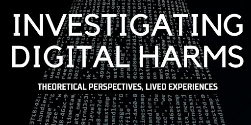 Immagine principale di Digital Harms: Theoretical Perspectives, Lived Experiences 