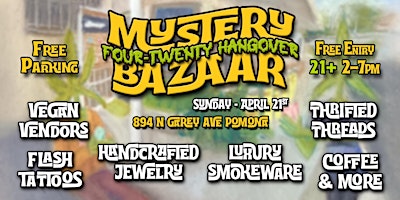 Imagem principal do evento Mystery Bazaar Pomona - A 420 Friendly Pop up
