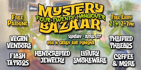 Mystery Bazaar Pomona - A 420 Friendly Pop up
