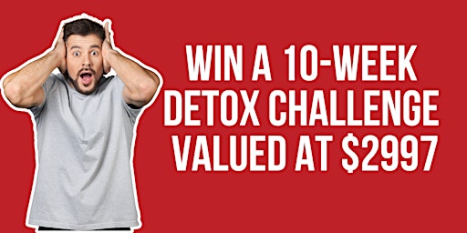 Imagen principal de Win a 10-WEEK Detox Challenge Valued at $2997