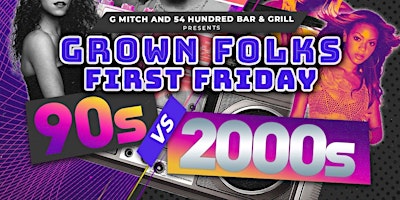 Immagine principale di Grown Folks First Friday 90s vs 2000s Fri May 3rd At 54 Hundred 8pm - 2am 