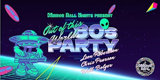 Primaire afbeelding van Mirror Ball Night: Out of this World 80s Party