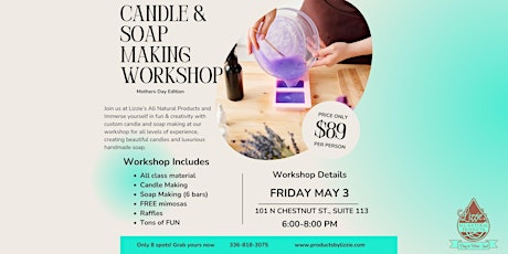 Mothers Day Soap + Candle Workshop 5/3