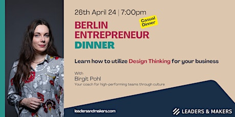 Berlin Entrepreneur Dinner: Design Thinking Explained