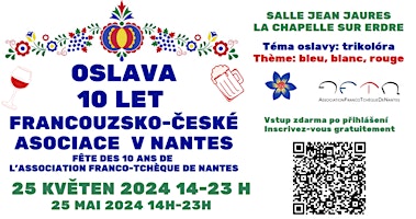 Imagem principal do evento Oslava 10 let  Francouzsko-České Associace Nantes (Fête 10 ans de  l’AFTN)