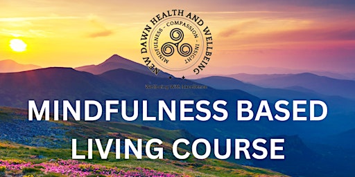 Imagem principal do evento Mindfulness Based Living Course