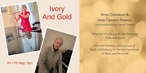 Hauptbild für Ivory and Gold - Brian Davidson & Jane Osmani-Pearce