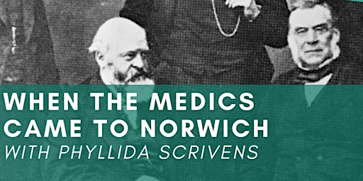 Image principale de IN PERSON When the Medics Came to Norwich