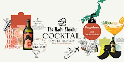 Imagem principal do evento The Hachi Shochu Cocktail Competition 2024 - Hong Kong & Singapore