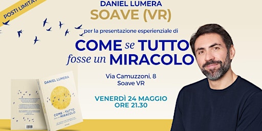 Hauptbild für Come se tutto fosse un Miracolo | Daniel Lumera a Soave (VR)