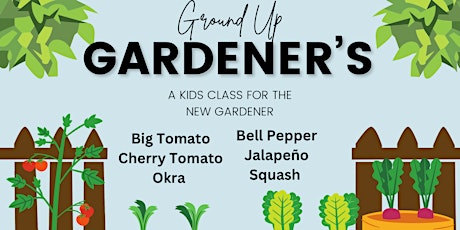 Ground Up Gardener’s