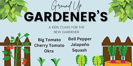 Imagem principal do evento Ground Up Gardener’s