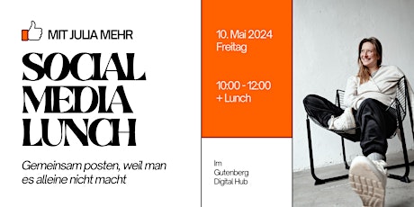 Hauptbild für Social Media Lunch mit Julia Mehr // Mai Edition