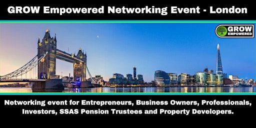 Hauptbild für GROW Empowered Networking Event - London - Thursday 9th May 2024 @6.30pm