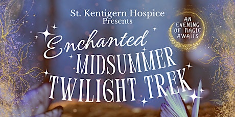 Enchanted Midsummer Twilight Trek