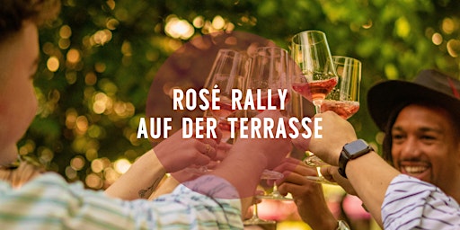 Imagem principal do evento Rosé Rally - Wein Tasting - Auf der Terrasse