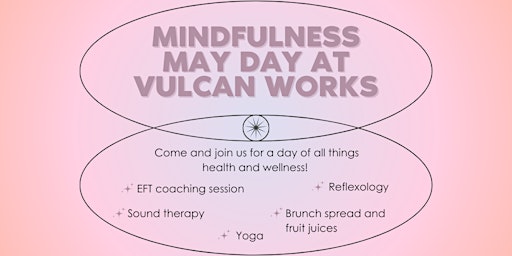 Hauptbild für Mindfulness May Day at Vulcan Works