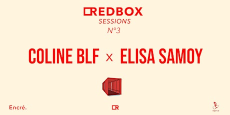 RED BOX SESSION N°3 - COLINE BLF x ELISA SAMOY