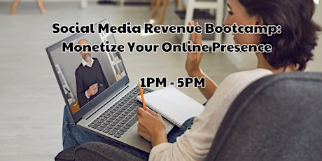 Social Media Revenue Bootcamp: Monetize Your Online Presence