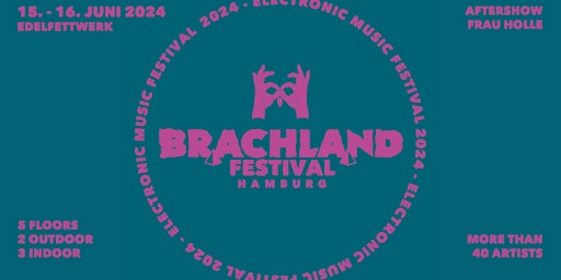 Immagine principale di BRACHLAND FESTIVAL | 5 FLOORS | 40 DJs | 15.-16. Juni 2024 