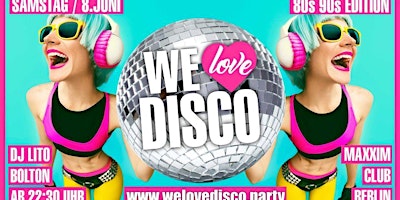 Hauptbild für We love Disco - 80s/90s Edition