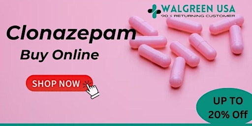 Imagen principal de Buy Clonazepam Online !! On Walgreens USA