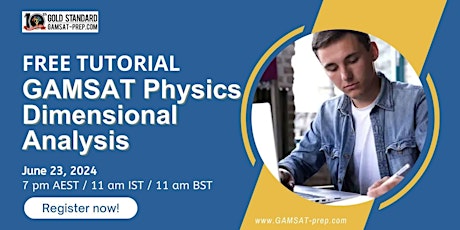Free Tutorial: GAMSAT Physics, Dimensional Analysis